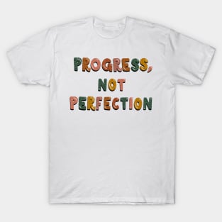 Progress Not Perfection T-Shirt